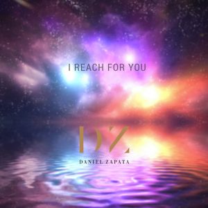 I reach For You by Daniel Zapata